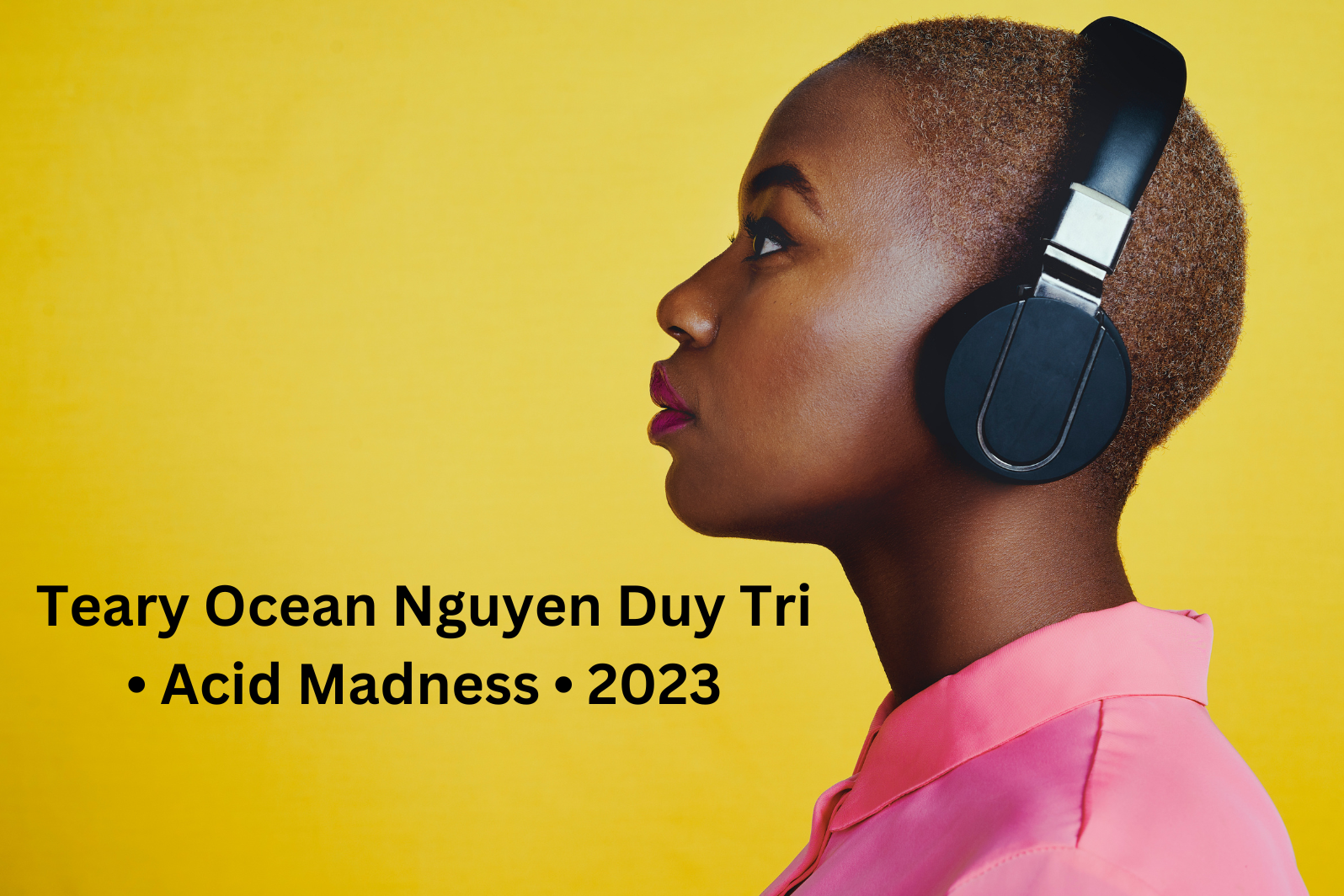 Teary Ocean Nguyen Duy Tri • Acid Madness • 2023
