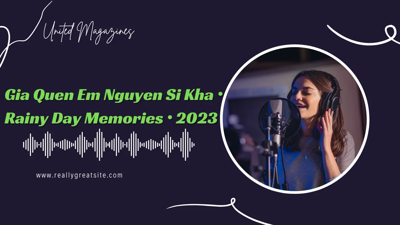 Gia Quen Em Nguyen Si Kha • Rainy Day Memories • 2023